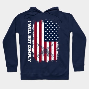 I Will Not Comply Upside Down USA Flag Hoodie